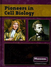 Pioneers in Cell Biology