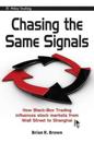 Chasing the Same Signals