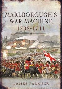 Marlborough?s War Machine 1702-1711