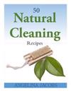 50 Natural Cleaning Recipes