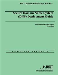 Secure Domain Name System (DNS) Deployment Guide