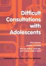 Difficult Consultations with Adolescents