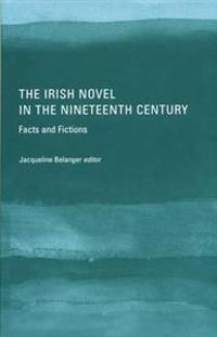 The Irish Novel in the Nineteenth Century