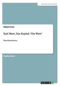 Karl Marx, Das Kapital. 