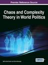 Chaos and Complexity Theory in World Politics
