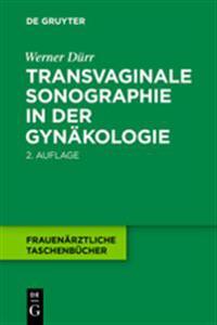 Transvaginale Sonographie in Der Gynakologie
