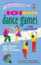 101 More Dance Games for Children