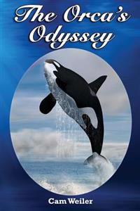 The Orca's Odyssey: Based on a True Story