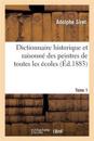 Dictionnaire Historique Et Raisonn? Des Peintres de Toutes Les ?coles. Tome 1