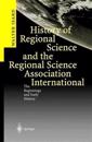 History of Regional Science and the Regional Science Association International