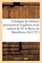 Catalogue de Tableaux Provenant de la Gallerie Et Du Cabinet