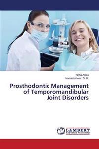 Prosthodontic Management of Temporomandibular Joint Disorders
