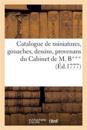 Catalogue de miniatures, gouaches, dessins, provenans du Cabinet de M. B***, vente 27 janv. 1777