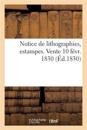 Notice de Lithographies, Estampes. Vente 10 Févr. 1830