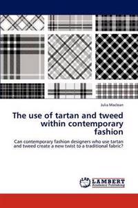 The Use of Tartan and Tweed Within Contemporary Fashion