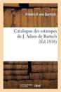 Catalogue Des Estampes de J. Adam de Bartsch