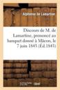 Discours de M. de Lamartine, Prononc? Au Banquet Donn? ? M?con, Le 7 Juin 1843