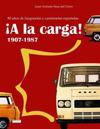 ¡A la carga!: 1907-1987 80 años de furgonetas y camionetas españolas (Edición en color)