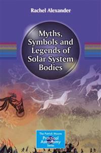Myths, Symbols and Legends of Solar System Bodies
