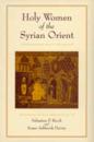Holy Women of the Syrian Orient