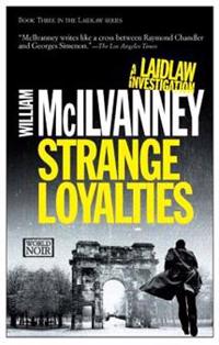 Strange Loyalties: A Laidlaw Investigation