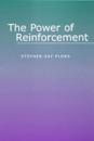 The Power of Reinforcement