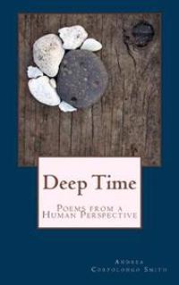 Deep Time: Poems from a Human Perspective