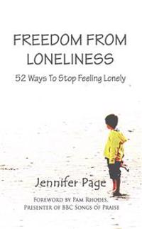 Freedom from Loneliness: 52 Ways to Stop Feeling Lonely