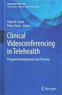 Clinical Videoconferencing in Telehealth