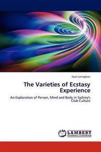 The Varieties of Ecstasy Experience