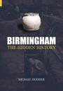 Birmingham: The Hidden History