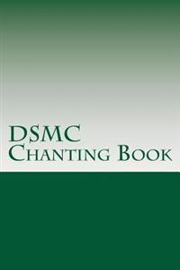 Dsmc Chanting Book: Buddhist Chants in English and Pali
