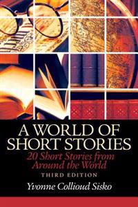 World of Short Stories: 20 Short Stories from Around the World Plus Mywritinglab Without Pearson Etext -- Access Card Package