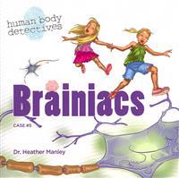 Brainiacs: An Imaginative Journey Through the Nervous System
