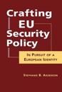 Crafting EU Security Policy