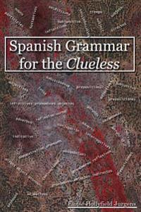 Spanish Grammar for the Clueless