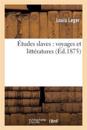 ?tudes Slaves: Voyages Et Litt?ratures
