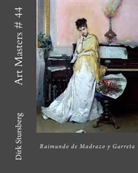 Art Masters # 44: Raimundo de Madrazo y Garreta