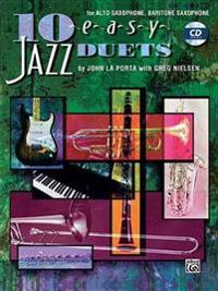 10 Easy Jazz Duets: E-Flat (Alto Saxophone, Baritone Saxophone), Book & CD [With CD]