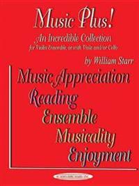 Music Plus! an Incredible Collection: Violin Ensemble, or with Viola And/Or Cello