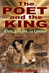 The Poet and the King: Elvis, Lincoln & Lennon