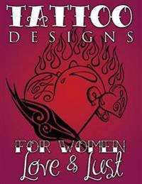 Tattoo Designs for Women (Love & Lust)