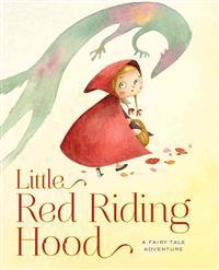 Little Red Riding Hood: A Fairy Tale Adventure
