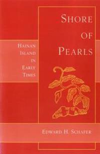 Shore of Pearls: Hainan Island in Early Times