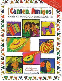 Canten, Amigos: Eight Hispanic Folk Song Favorites with CD (Audio)