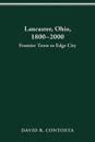 Lancaster, Ohio, 1800-2000