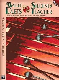 Mallet Duets for the Student & Teacher, Bk 1: Sight-Reading Duets Playable on One Marimba