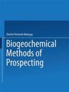 Biogeochemical Methods of Prospecting / Biogeokhimicheskii Metod Poiskov Rudnykh Mestorozhdenii / ??????????????? ????? ??????? ?????? ?????????????
