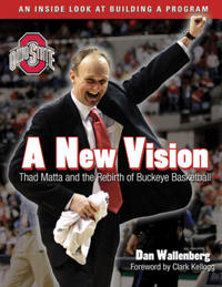 A New Vision: Thad Matta and the Rebirth of Buckeye Basketball