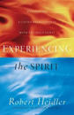 Experiencing the Spirit – Developing a Living Relationship with the Holy Spirit